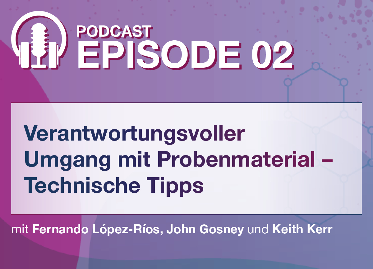 Helllila Hintergrund mit Logo und Titel der Folge 2: Umgang mit Probenmaterial Helllila Hintergrund mit Logo und Titel der Folge 2: Umgang mit Probenmaterial